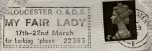 Gloucester O.& D.S My Fair Lady 17th-22nd March for booking phone 22363_GS 1223t