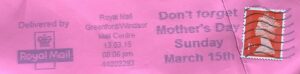 Don't Forget Mother's Day Sunday 15th March